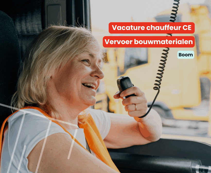 Chauffeur CE | Vervoer bouwmaterialen | Boom